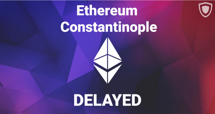 Ethereum Constantinople Delayed