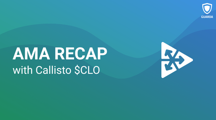 AMA recap with Callisto